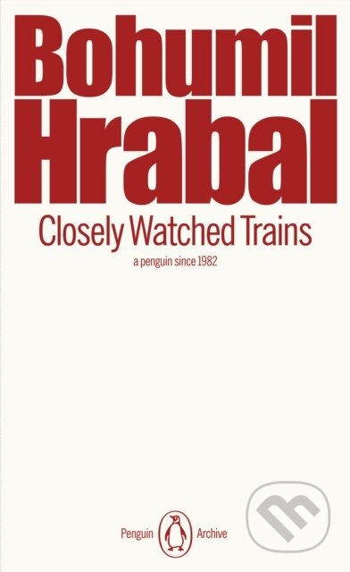 Kniha: Closely Watched Trains (Bohumil Hrabal)
