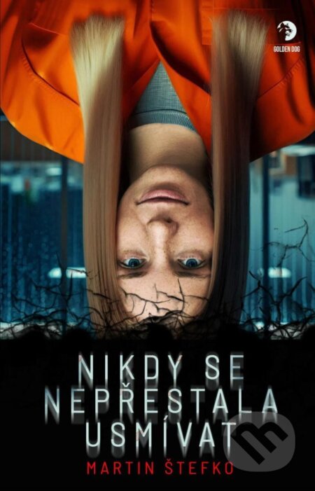 Kniha: Nikdy se nepřestala usmívat (Martin Štefko)
