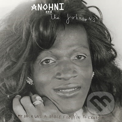 Anohni And The Johnsons: My Back Was A Bridge For You To Cross LP