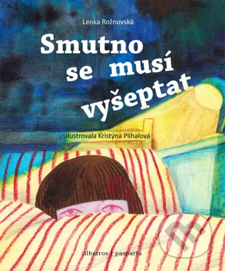 Smutno se musí vyšeptat - Lenka Rožnovská, Kristýna Plíhalová (ilustrátor) - kniha z kategorie Beletrie pro děti