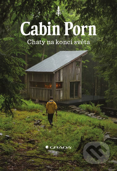 Cabin Porn - Chaty na konci světa - Zach Klein, Grada, 2017