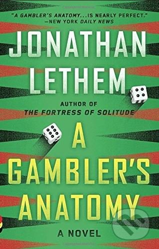 A Gambler&#039;s Anatomy - Jonathan Lethem, Vintage, 2017