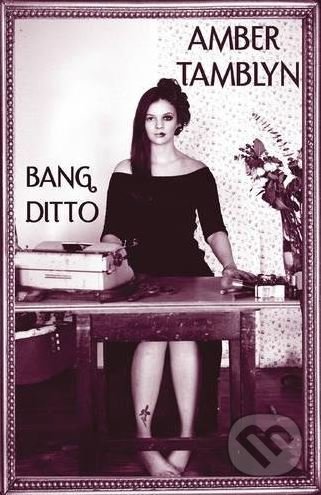 Bang Ditto - Amber Tamblyn, Manic D, 2017
