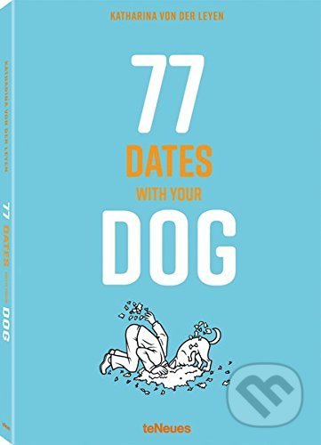 77 Dates with your Dog - Katharina von der Leyen - kniha z kategorie Hobby
