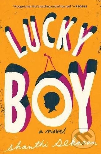 Lucky Boy - Shanthi Sekaran, Putnam Adult, 2017