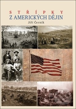 Střípky z amerických dějin - Jiří Černík, Libri, 2017