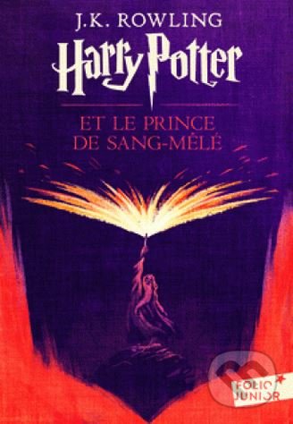 Harry Potter et le prince de Sang-Mêlé - J.K. Rowling, Gallimard, 2005