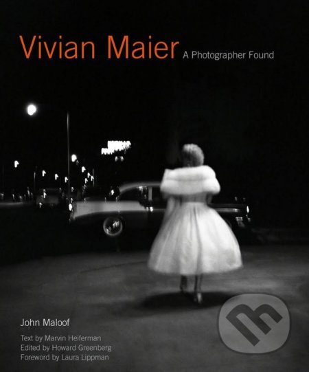 Vivian Maier A Photographer Found - John Maloof, HarperCollins, 2014