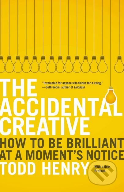 The Accidental Creative - Todd Henry, Portfolio, 2013
