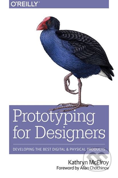 Prototyping for Designers - Kathryn Mcelroy, O´Reilly, 2017