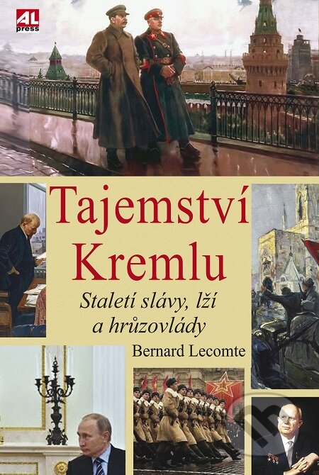E-kniha: Tajemství Kremlu (Bernard Lecomte). Alpress, 2017