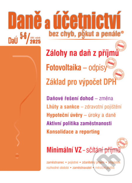 Kniha: Daně a účetnictví bez chyb, pokut a penále č. 5-6 / 2025 - Zálohy na daň z příjmů (Poradce s.r.o.)