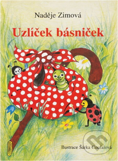 Kniha: Uzlíček básniček (Naděje Zimová). , 1999