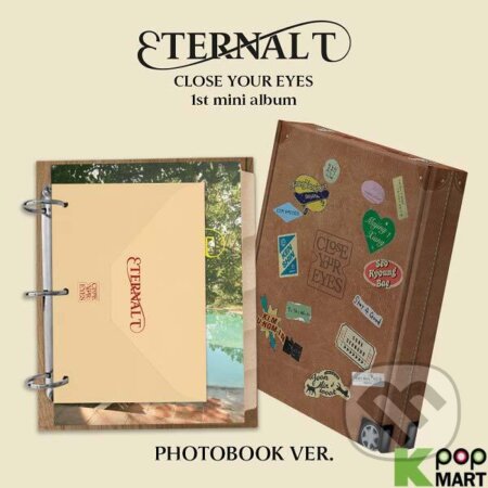 Close Your Eyes: Eternalt / Photobook edition - Close Your Eyes