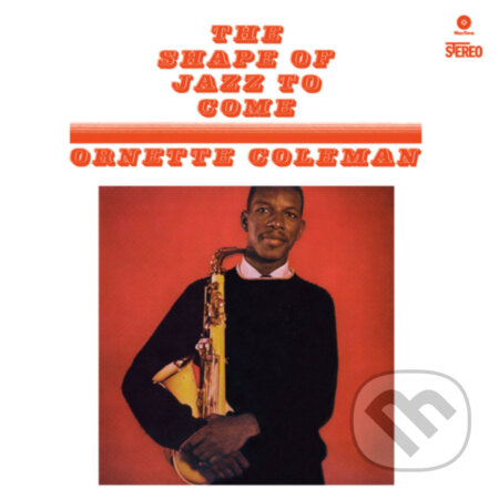 Ornette Coleman: The Shape Of Jazz To Come  LP