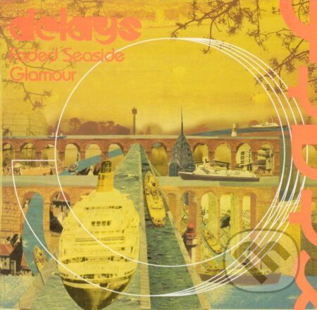 Delays: Faded Seaside Glamour / Glamour /Orange LP