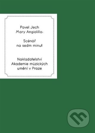 Kniha: Scénář na sedm minut (Mary Angiolillo)