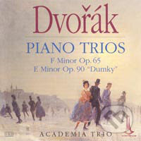 Antonín Dvořák: Piano Trios (F Minor, E Minor "Dumky"