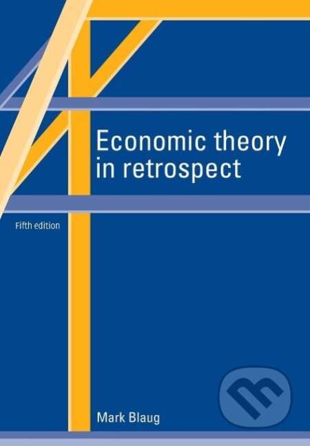 Kniha: Economic Theory in Retrospect (Mark Blaug)