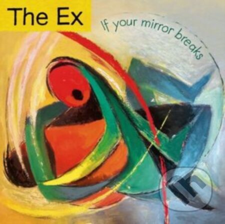Hudební CD: Ex:  If Your Mirror Breaks LP (Bertus)