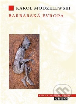Barbarská Evropa - Karol Modzelewski - kniha z kategorie Historie