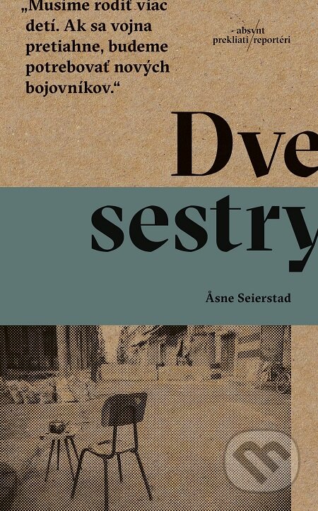 Dve sestry - Asne Seierstad, Absynt, 2017