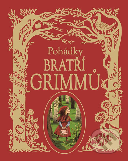 Pohádky bratří Grimmů - Jacob Grimm, Wilhelm Grimm, Svojtka&Co., 2017