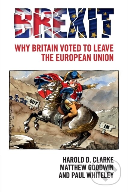Brexit - Harold D. Clarke, Paul Whiteley, Matthew Goodwin, Cambridge University Press, 2017