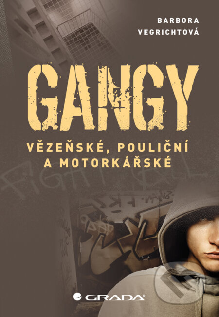 Gangy - Barbora Vegrichtová, Grada, 2017
