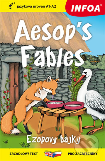 Aesop´s Fables / Ezopovy bajky (Zrcadlový text Pro začátečníky A1-A2)