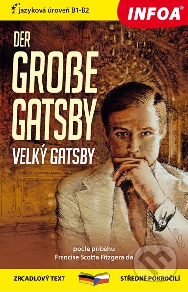 Der große Gatsby / Velký Gatsby - Katharina Leithner, Francis Scott Fitzgerald, INFOA, 2018