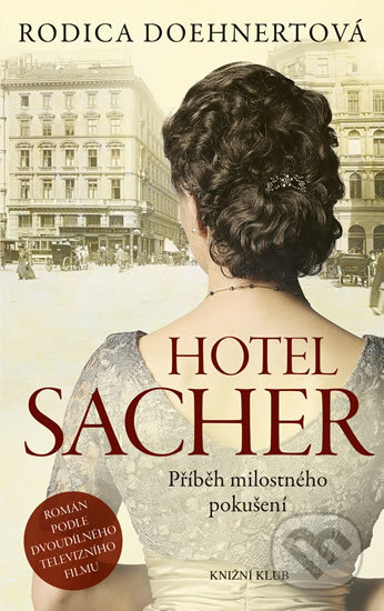 Hotel Sacher - Rodica Doehnert, Knižní klub, 2018