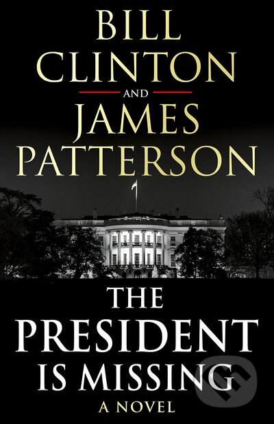 The President is Missing - Bill Clinton, James Patterson - kniha z kategorie Detektivky, thrillery a horory