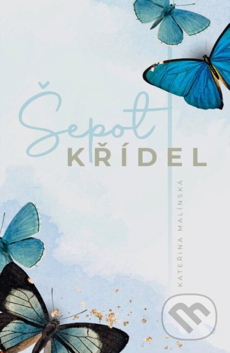 Kniha: Šepot křídel (Kateřina Malínská)