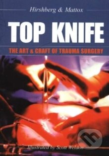 Kniha TOP KNIFE: The Art a Craft of Trauma Surgery