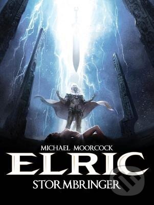 Kniha: Michael Moorcock´s Elric Vol. 2: Stormbringer (Julien Blondel)