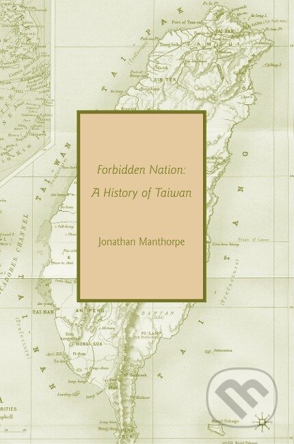 Kniha: FORBIDDEN NATION (Jonathan Manthorpe). St. Martins Griffin, 2008