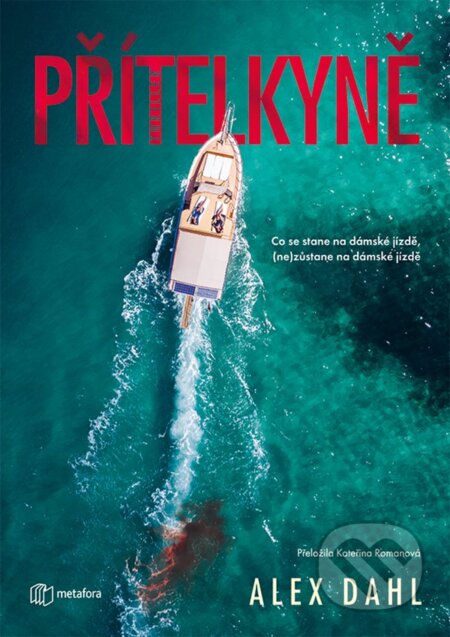 Přítelkyně - Alex Dahl - kniha z kategorie Thrillery