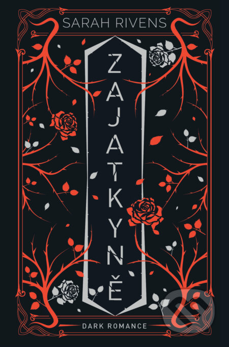 Zajatkyně: Díl druhý - Sarah Rivens - kniha z kategorie Romantická