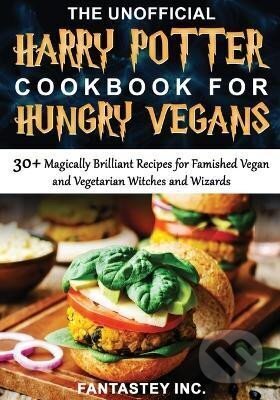 Kniha: Unofficial Harry Potter Cookbook for Hungry Vegans (Various). Independently Published, 2021