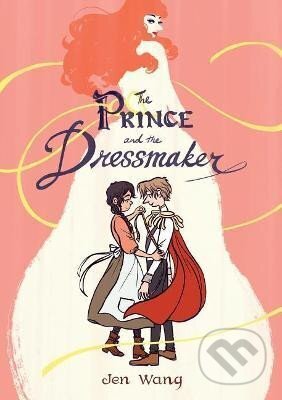 Kniha: The Prince & the Dressmaker (Jen Wang)