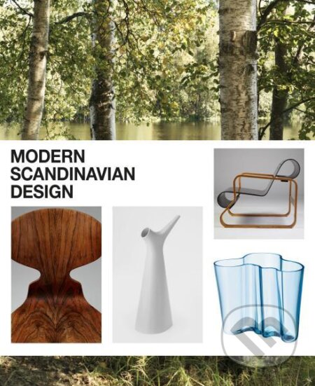 Kniha: Modern Scandinavian Design (Charlotte Fiell a Peter Fiell)