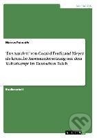 Kniha: 'Das Amulett' von Conrad Ferdinand Meyer als kritische Auseinandersetzung mit dem Kulturkampf im Deutschen Reich (Marcus Puknatis). Grin, 2007