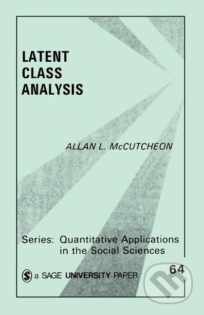 Kniha: Latent Class Analysis (Allan L. McCutcheon). Sage Publications, 1987