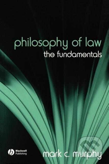 Kniha: Philosophy Law (Murphy). John Wiley & Sons, 2006