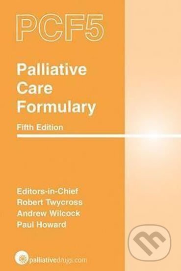 Kniha: Palliative Care Formulary (autorů kolektiv). , 2014