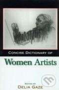 Kniha: Concise Dictionary of Women Artists (Delia Gaze). Routledge, 2001