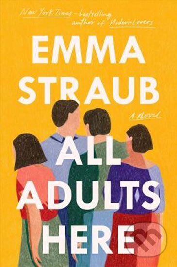 Kniha: All Adults Here : A Novel (Emma Straubová). , 2020