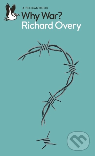 Kniha: Why War (Richard Overy)