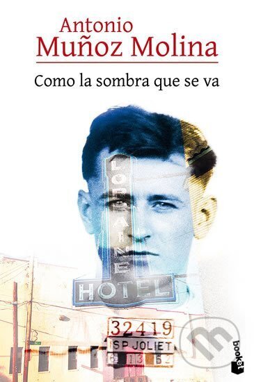 Kniha: Como la sombra que se va (Munoz Antonio Molina). Booket, 2016